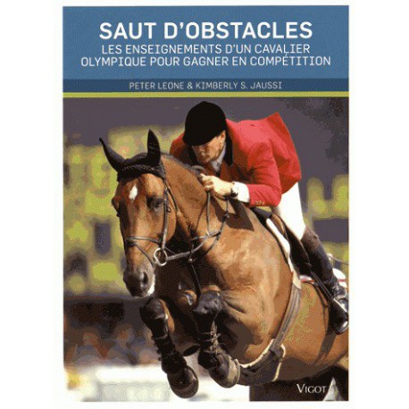 Saut d'obstacles : les enseignements d'un cavalier olympique pour gagner en compétition